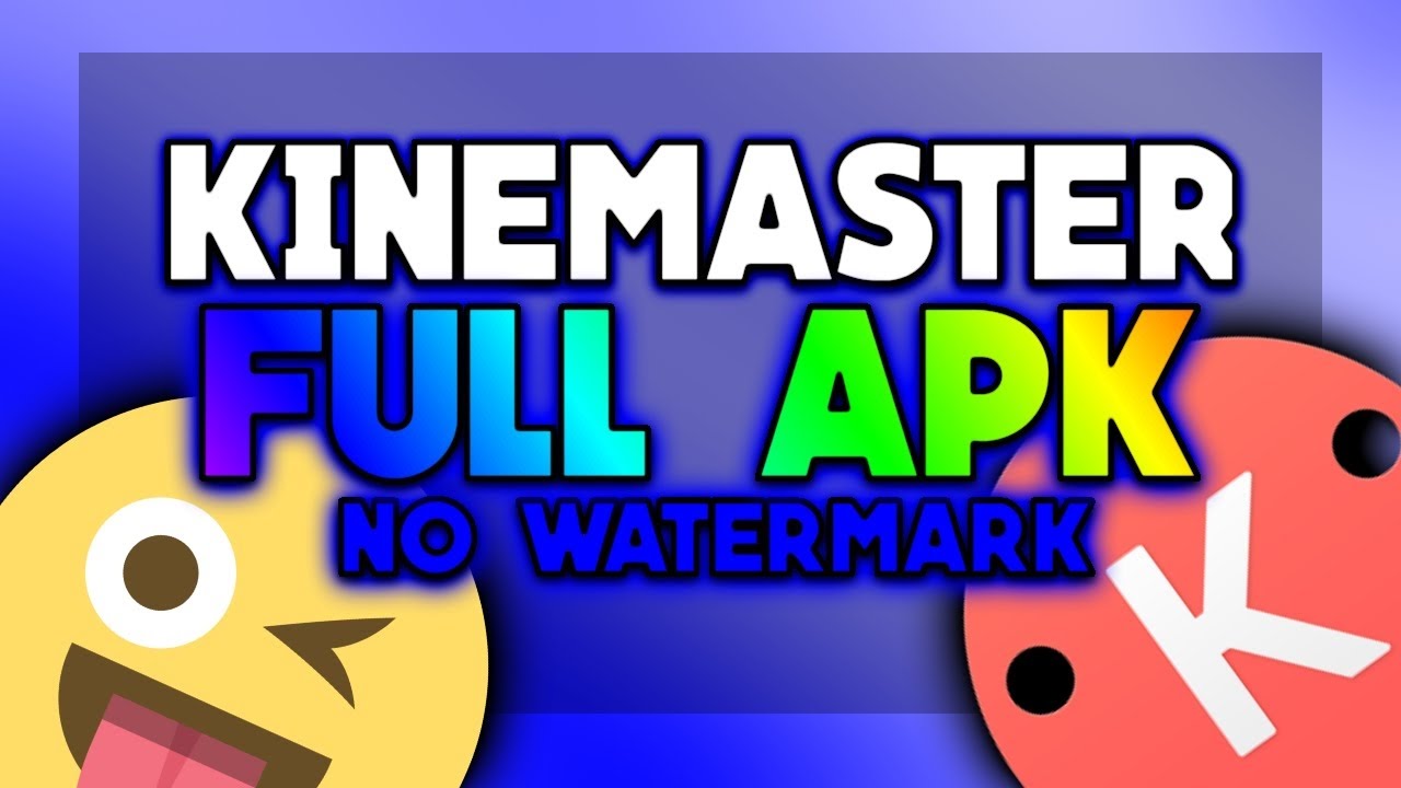 download kinemaster no watermark